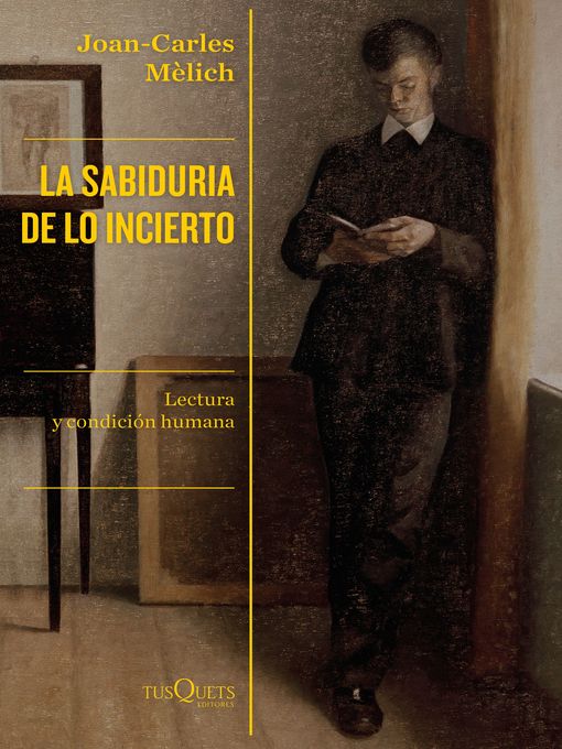 Title details for La sabiduría de lo incierto by Joan-Carles Mèlich - Available